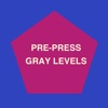 Pre-Press Gray Levels