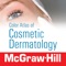 An all-in-one atlas of cosmetic dermatology covering diagnosis, treatment, and procedures