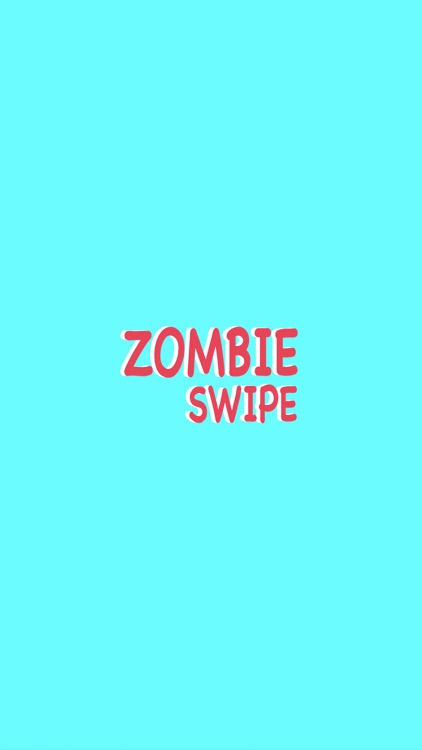 Zombie Swipe!!
