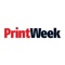 PrintWeek is the highest-circulating and most widely read printing industry magazine in the UK, with an unrivalled reputation for the best news and analysis of print and associated sectors, including paper and pre-media