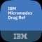 IBM Micromedex Drug Ref