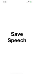 Save Speech screenshot #1 for iPhone