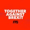 Your Together Against Brexit app for Labour Party Conference brought to you by 'For Our Future's Sake' - campaigning for a People's Vote and against the Brexit madness