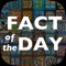 Fact of the day is the mobile app that shows you amazing facts from different areas of life