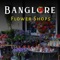 Banglore Flower Shops is a useful application to find Flower Shops in Banglore