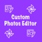 Here is Custom Photos Editor app