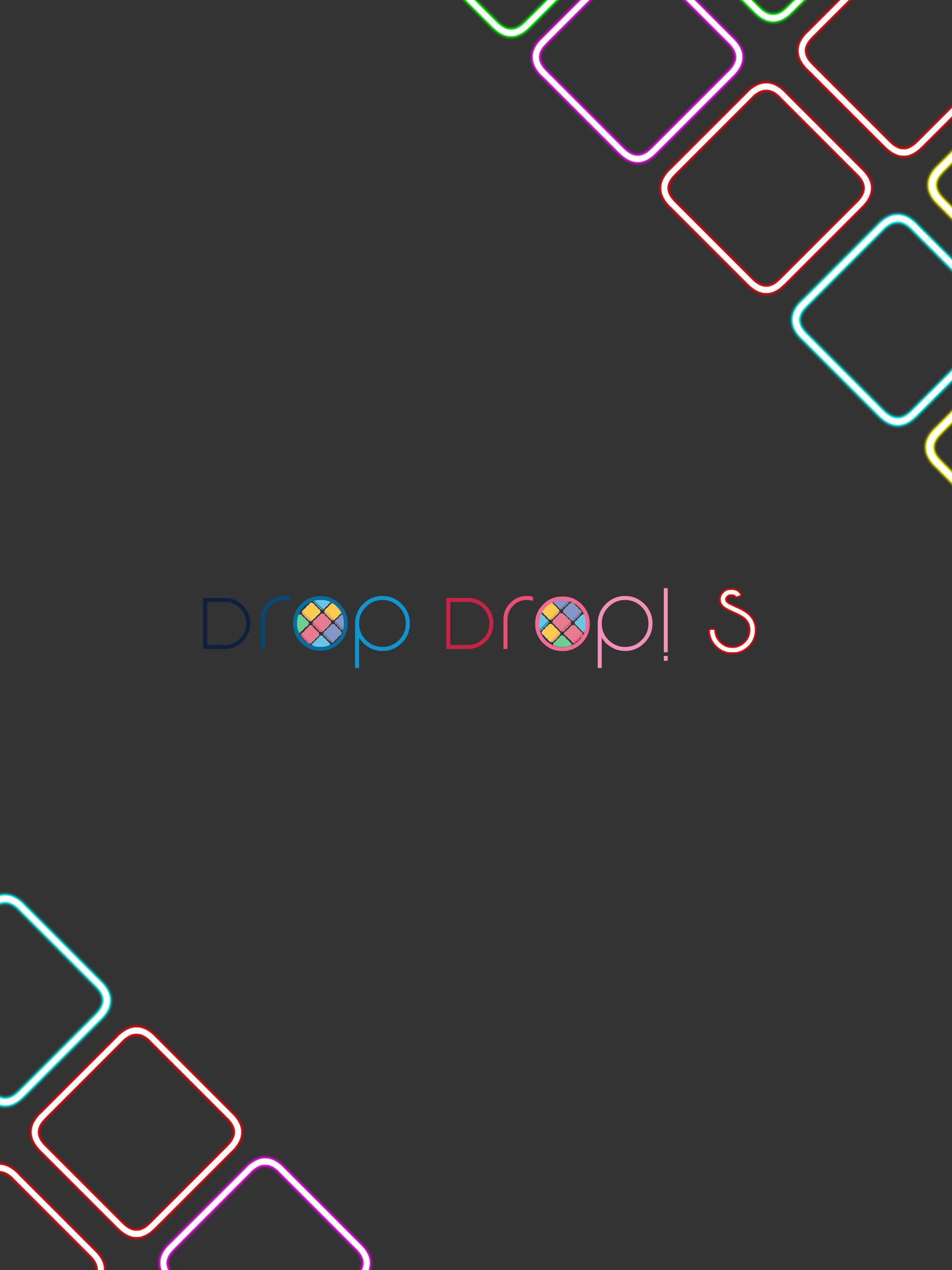 Drop Drop! S