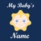 My Baby's Name app has collection of beautiful and pleasant baby boy and baby girl names along with their meanings