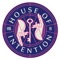 HOUSE OF INTENTION