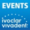 The event app is your digital companion for Ivoclar Vivadent events and lectures