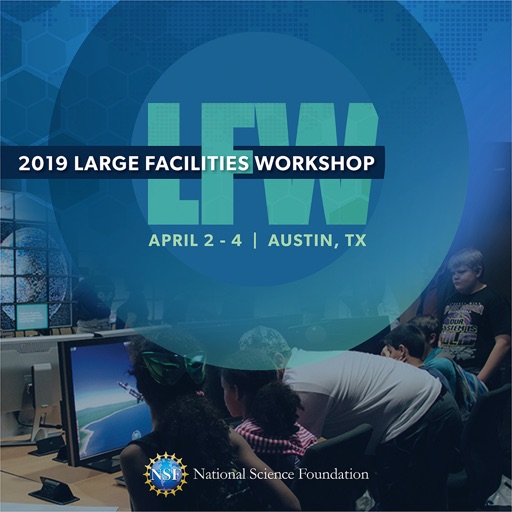 2019 Large Facilities Workshop