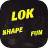 Lok Shape & Fun problems & troubleshooting and solutions