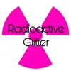 Radioactive Glitter delete, cancel