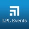 LPL Events is the official mobile app for events allowing you to view program related information, agendas and more