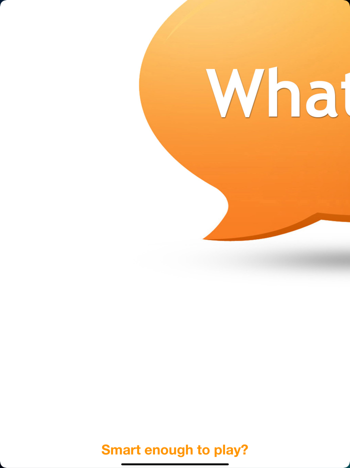 What - Riddle game for smarts