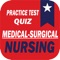 Medical Surgical Nursing Prep 2000+ Questions app helps to prepare for your Nursing Exams like Nclex, RN, PN, NLE and many more BOARD and LICENSURE Exams