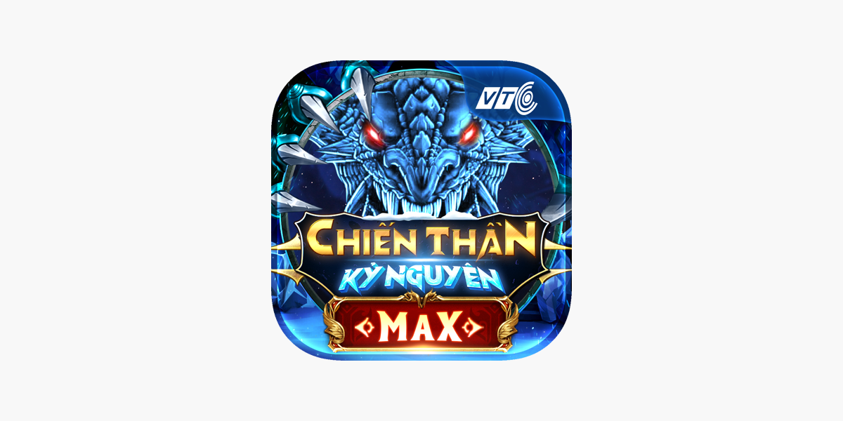 Chiến Thần Kỷ Nguyên Max On The App Store