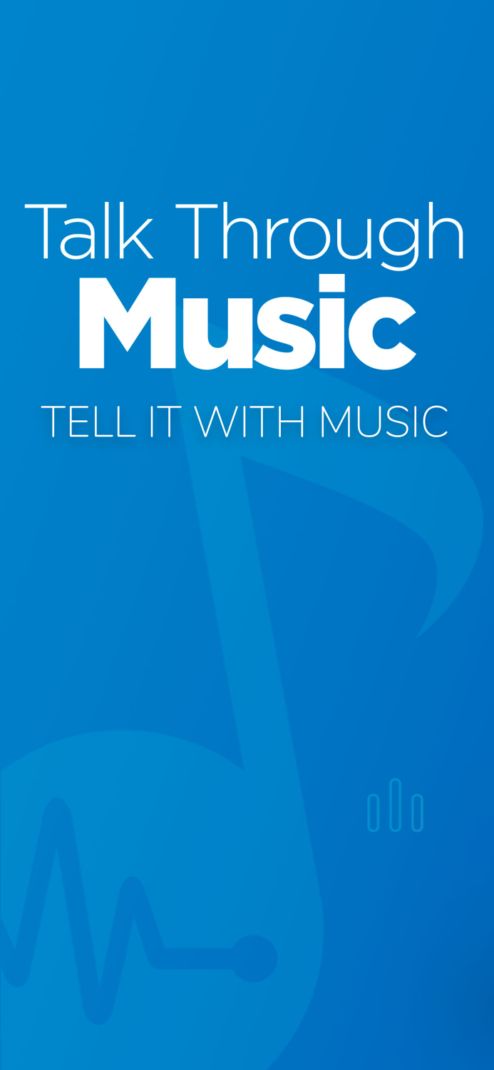 TTM APP - Talk Through Music