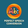 Perfect Speech Conversion