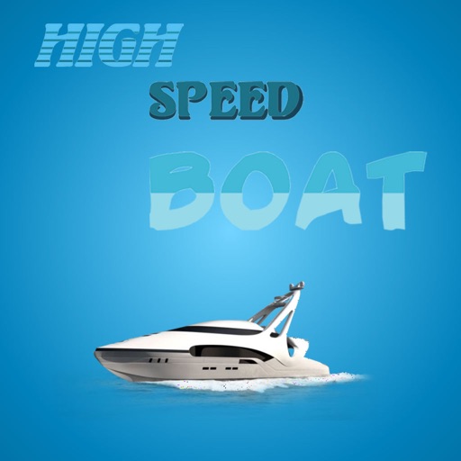 HIGH SPEED BOAT