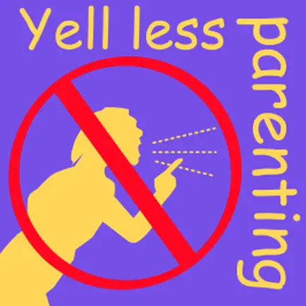 Yell-Less Parenting Cheats