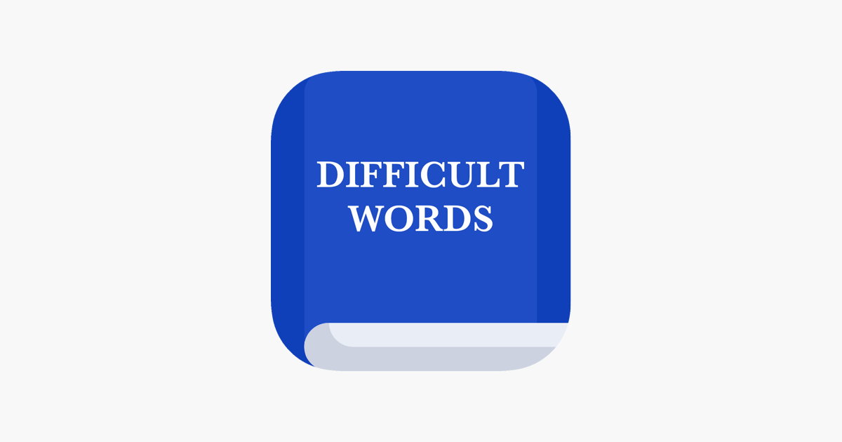 Choose a difficult word. Choose a difficult word