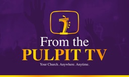 From the Pulpit TV Network