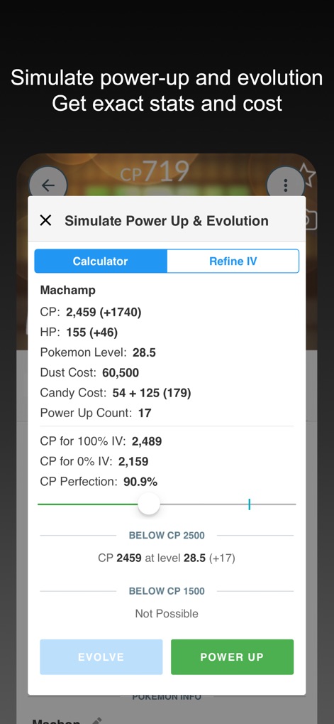 Poke Genie -Remote Raid IV PvP - This powerful simulator accurately predicts a Pokemon's CP and HP after power-ups or evolution, showing exact dust and candy costs and projected CP ranges for various leagues.