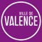 L'application CitizenApps "Ville de Valence" permet de rester informer des diverses informations sur la commune de Valence : 
