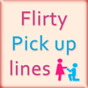 Flirty Pickup Lines