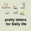 Pretty letters for Daily life