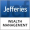 Jefferies Wealth Management mobile application allows you to manage your financial profile in an efficient and user-friendly enviroment for both tablet and phone