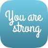 You Are Strong