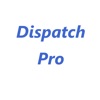 Dispatch Pro