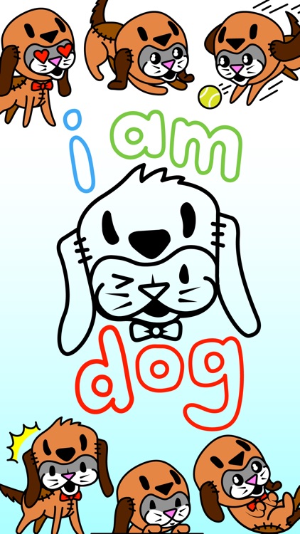 i am dog