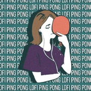 ‎Lofi Ping Pong