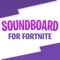 Soundboard Sounds for Fortnite