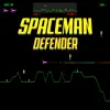 Spaceman Defender delete, cancel
