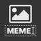 "Meme Generator - Create a meme" is one of the best meme generators on the App Store with a lot of fresh templates and easy editing