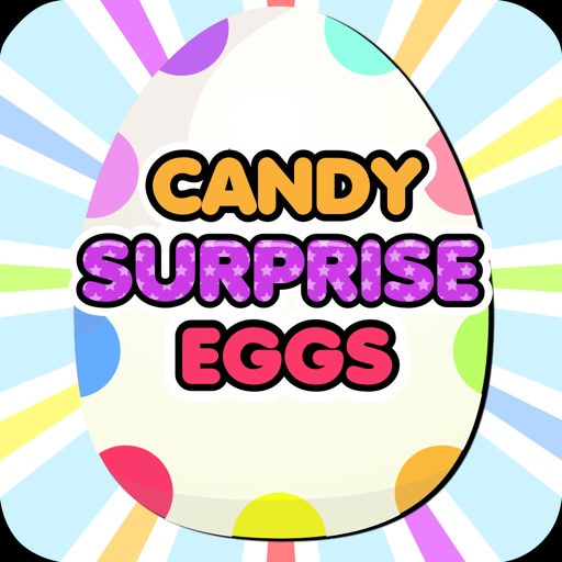 Candy Surprise Eggs - Eat Yum! iOS App