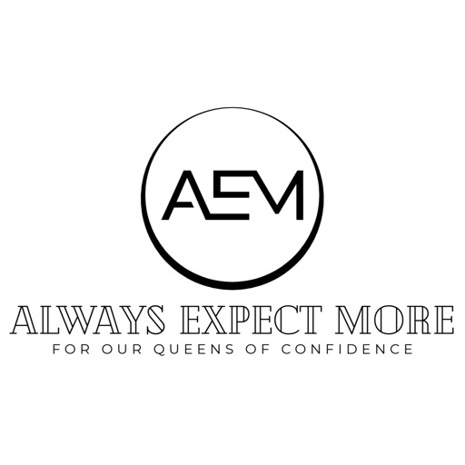 A.E.M Always Expect More