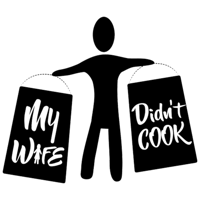My Wife Didnt Cook