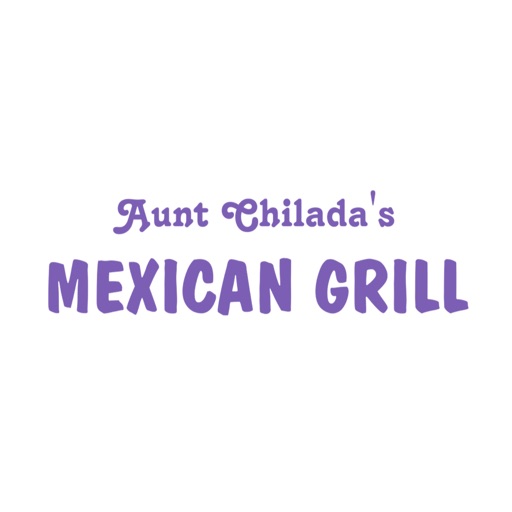 Aunt Chiladas Mexican Grill