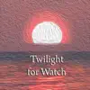 Civil Twilight for Watch App Delete