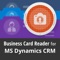 Business Card Reader for Microsoft Dynamics CRM is the easiest and quickest way to save your business cards info into MS Dynamics CRM