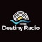Welcome to Destiny Radio