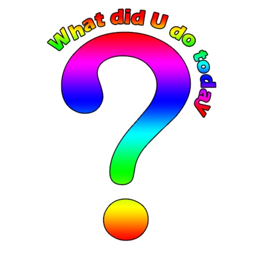 What Did You Do Today