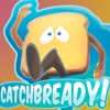 Catch Bready