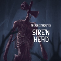 The Forest Monster: Siren Head