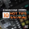 10 Hot Tips for Maschine